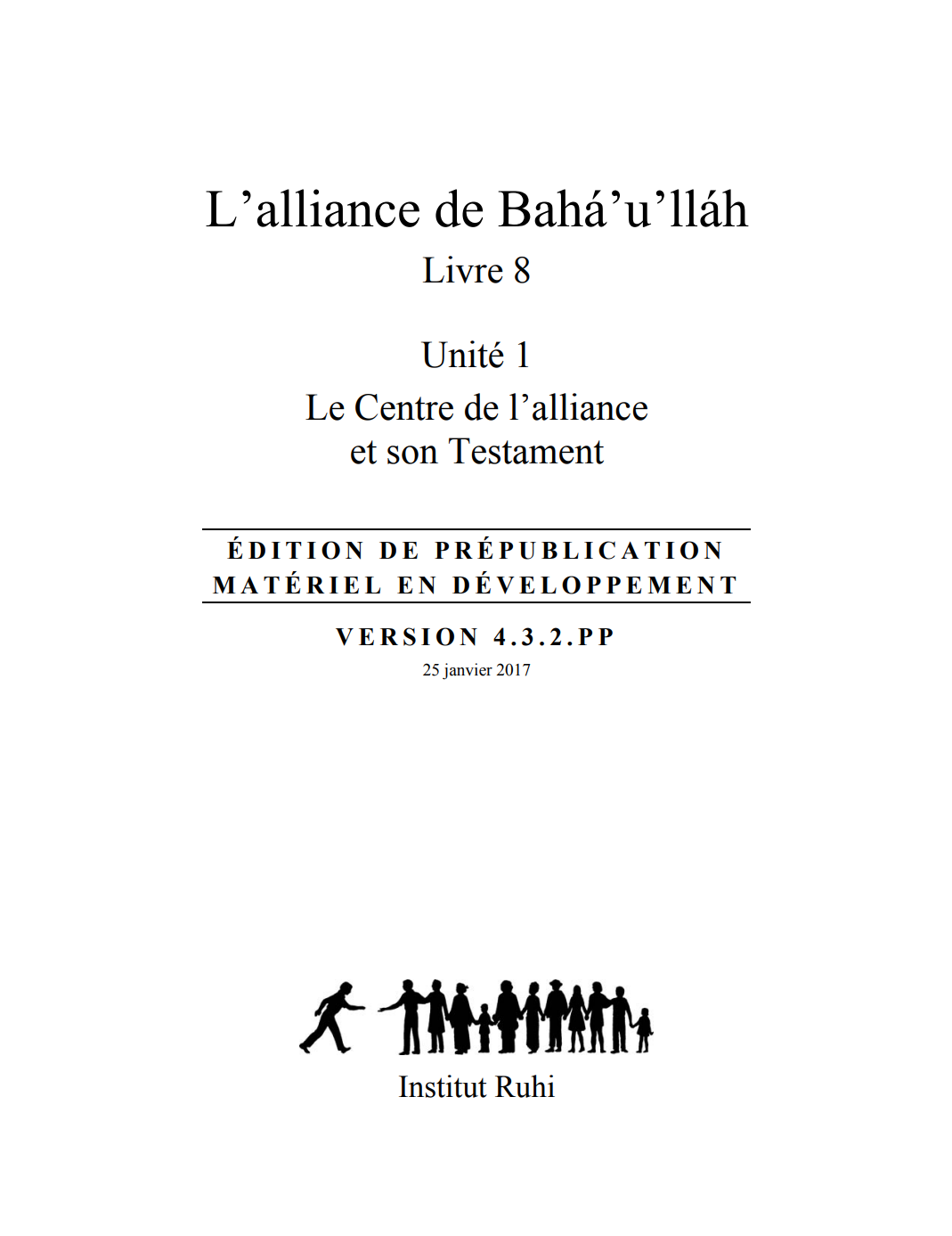 Livre 8 : L'alliance de Bahá'u'lláh